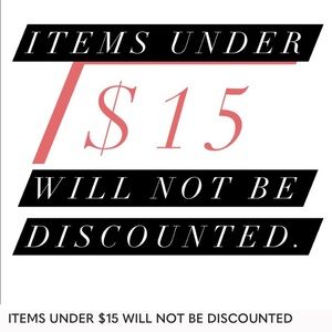 Items under $15 will not be discounted